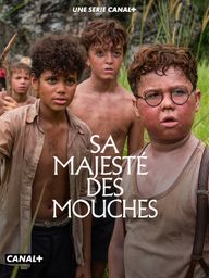 Sa majesté des mouches (sur CANAL+)